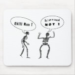 Chill Man mousepads