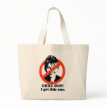 Chill out. I got this one Canvas Bags