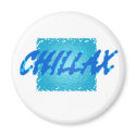 chillax magnets