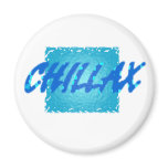 chillax magnets
