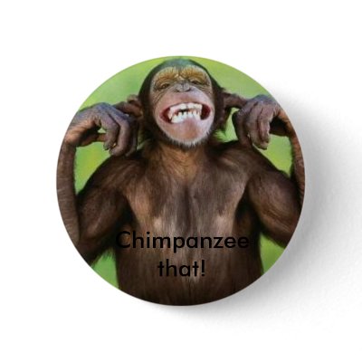 Chimpanzee that! Buttons