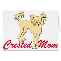 Chinese Crested Mum Cards