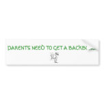 Chiro_l_tns, PARENT'S NEED TO GET A BACKBONE! Bumper Stickers