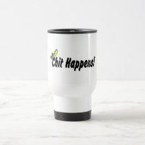 Chit Happens! mugs