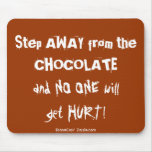 Chocoholic Chocolate Warning mousepads