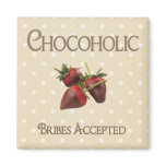 Chocoholic Humor - Bribe Me Magnets