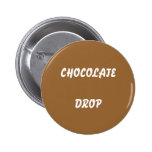 Chocolate Drop button