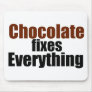 Chocolate fixes Everything Mouse Pad