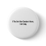 Chocolate In Heaven buttons