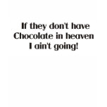 Chocolate in heaven t-shirts