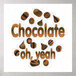 Chocolate Oh, yeah posters