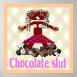 Chocolate Slut posters