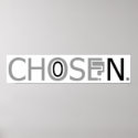 Choose? Chosen. posters