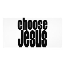 Choose Jesus Photo Card