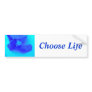 Choose Life Bumper Sticker