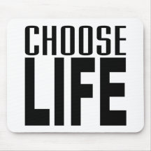 Choose Life Mouse Pads