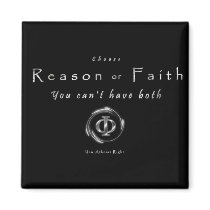 Choose Reason or Faith Magnets