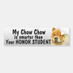Chow Chow  is smarter than honor student - funny Bumper Stickers