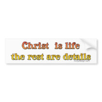 Christ is Life Bumper Stickers