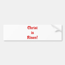 Christ is Risen Bumper Stickers