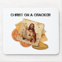 Christ on a cracker mousepads