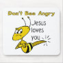 Christian bee design, Don't bee angry Mousepad