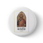 Christian Bible Verse ~ II Corinthians 5:7 buttons