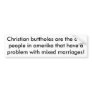 Christian buttholes are the onlypeople in ameri... bumper stickers