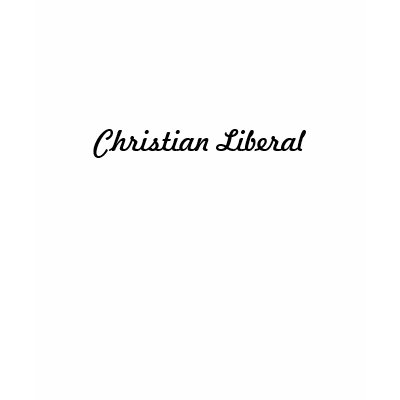 Christian Liberal Tshirt by coralballak