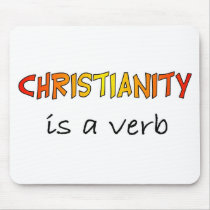 Christianity is a verb mousepad
