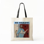 CHRISTIANS  BE READY! bag
