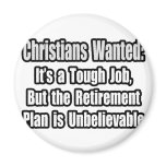 Christians Wanted... magnets