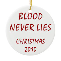 CHRISTMAS 2010, BLOOD NEVER LIES CHRISTMAS TREE ORNAMENT