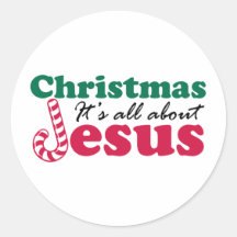 Christmas - It's all about Jesus Round Sticker
