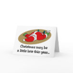 Christmas may be Late card