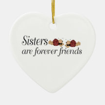 Christmas Sisters are forever friends Christmas Tree Ornaments