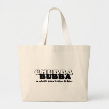 Chubba Bubba Tote Bags