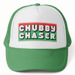 Chubby Chaser Trucker Hat
