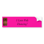 CIMG4462-3, I Love Pole Dancing! bumper stickers