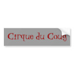 Cirque du Coug bumper stickers