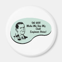 Civil Engineer Voice Refrigerator Magnets