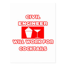 Civil Engineer...Will Work For Cocktails Postcards