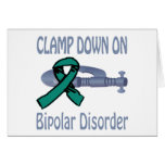 Clamp Down On Bipolar Disorder Card
