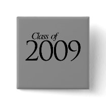 Class of 2009 buttons