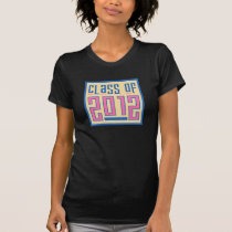 Class of 2012 Ladies2 T-Shirts t-shirts