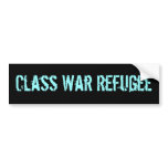 Class War Refugee bumper stickers