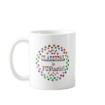 Classical is FUNtastic Coffee Mug
