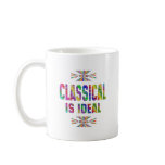 Classical is Ideal Mugs