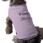 Classy Betch pet clothing