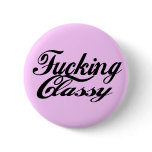 Classy fun slogan flair pinback buttons